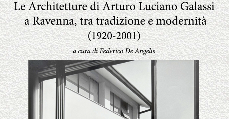 Le Architetture di Arturo Luciano Galassi
